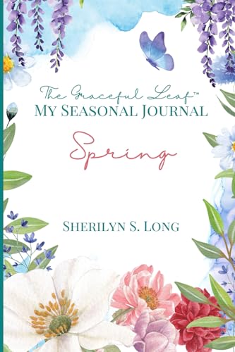 The Graceful Leaf: My Seasonal Journal: Spring