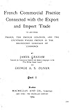 French commercial practice connected with the export and import trade to and from France, the French colonies, and the countries where French is the recognised language of commerce