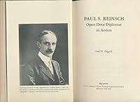 Paul S. Reinsch, open door diplomat in action (KTO studies in American history) 0527730505 Book Cover