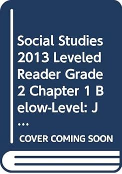 SOCIAL STUDIES 2013 LEVELED READER GRADE 2 CHAPTER 1 BELOW-LEVEL: JOHN ADAMS