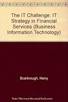 The It Challenge It and Strategy in Financial Services (Business Information Technology Series) 0134934202 Book Cover