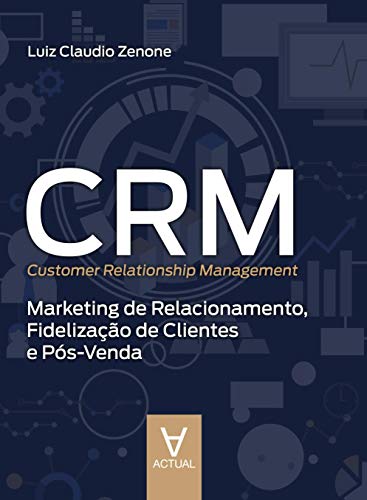 CRM (Customer Relationship Management): Marketing de Relacionamento, Fidelização de Clientes