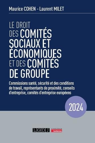 Le droit des comités sociaux et économiques et des comités de groupe (CSE): Commissions santé, sécurité et des conditions de travail, représentants de ... comités d'entreprise européens (2024)