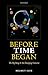 Produktbild Before Time Began: The Big Bang and the Emerging Universe