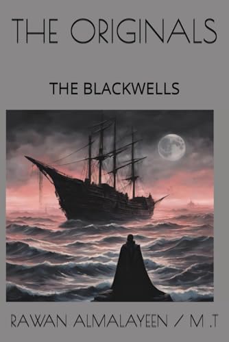 THE ORIGINALS: THE BLACKWELLS