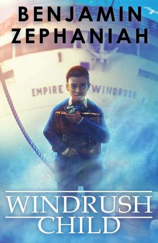 Windrush Child: a moving tale from BAFTA-award-winning Benjamin Zephaniah: 1