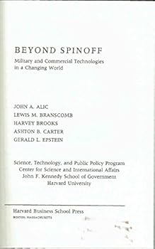 Hardcover Beyond Spinoff: Military and Commercial Technologies in a Changing World Book