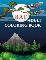 Bat Adult Coloring Book: Bat Coloring Book For Kids Ages 4-12 B0F77WNTNR Book Cover