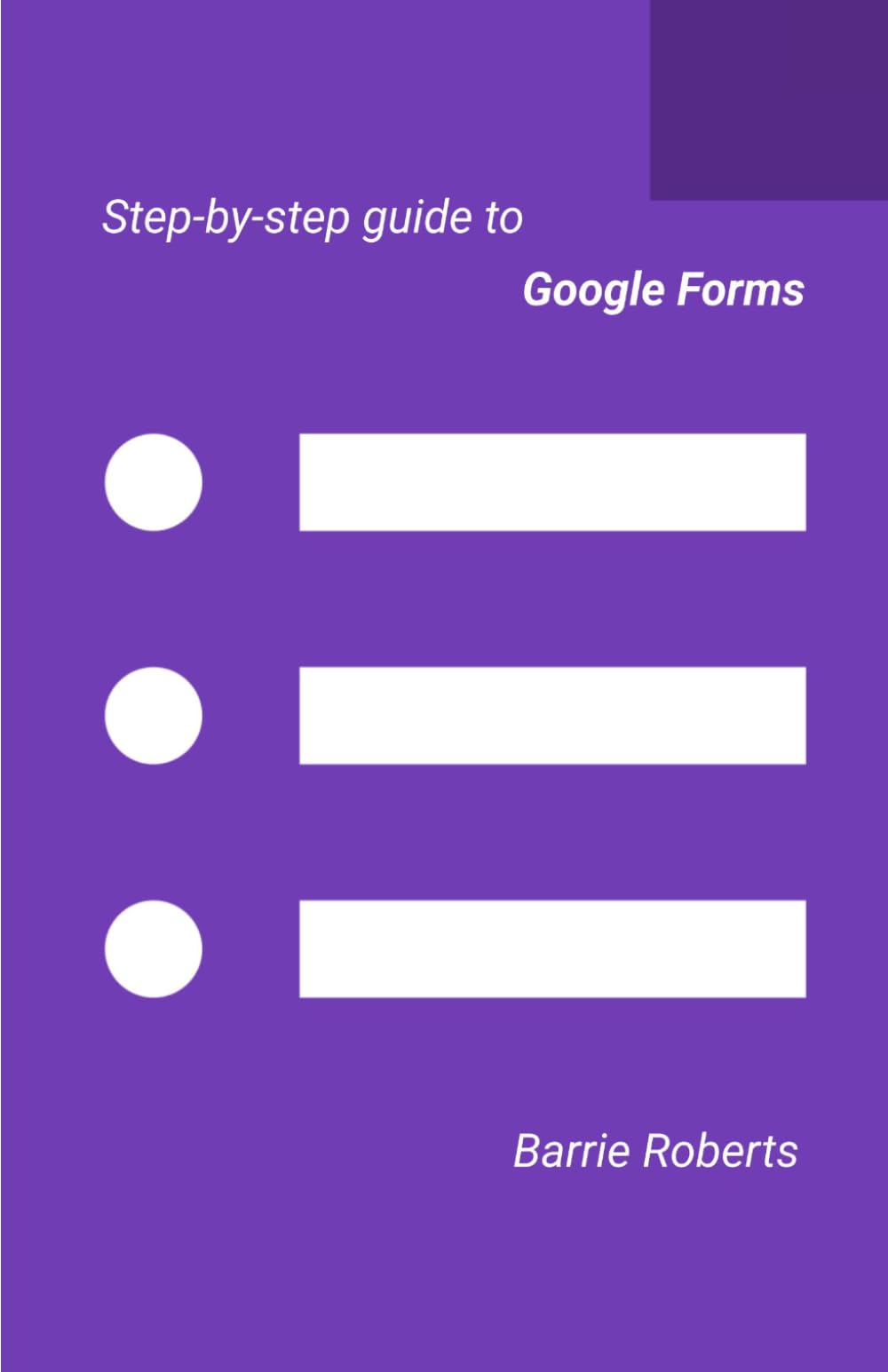 Step-by-step Guide to Google Forms (Google Workspace apps)