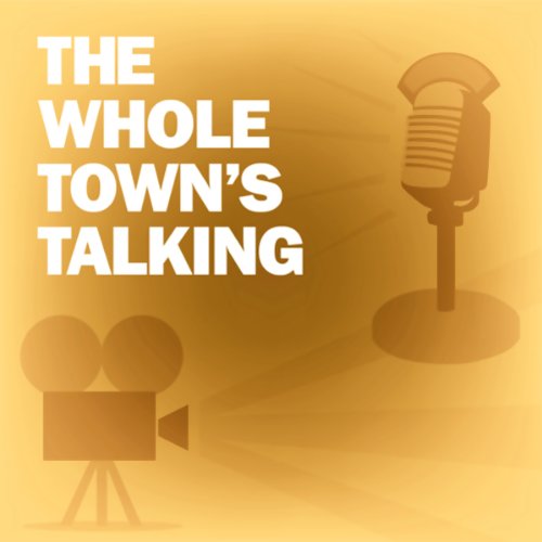 The Whole Town's Talking Audiolibro Por Lux Radio Theatre arte de portada