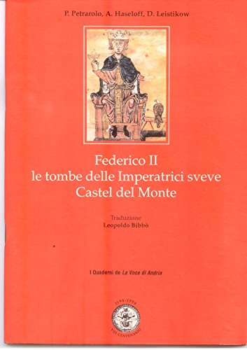  Federico II. Le tombe delle imperatrici sveve