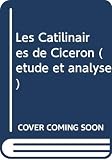 Les Catilinaires de Cicéron (étude et analyse)