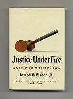 Justice under fire;: A study of military law, 088327034X Book Cover