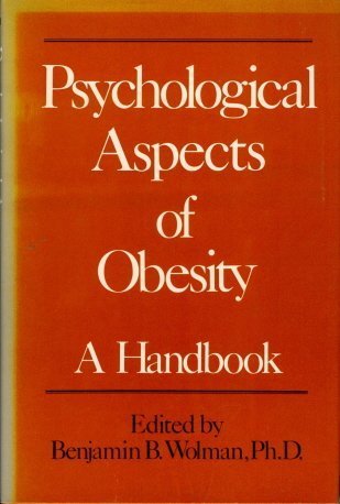Psychological aspects of obesity: A handbook 0442226098 Book Cover