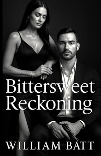 Bittersweet Reckoning: The Third Book In The Bittersweet Series (Bittersweet Events)