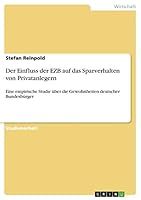 Der Einfluss der EZB auf das Sparverhalten von Privatanlegern: Eine empirische Studie �ber die Gewohnheiten deutscher Bundesb�rger 3668081506 Book Cover