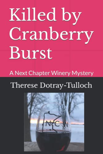Killed by Cranberry Burst: A Next Chapter Winery Mystery