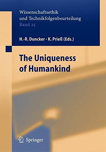 On the Uniqueness of Humankind (Ethics of Science and Technology Assessment Book 25)