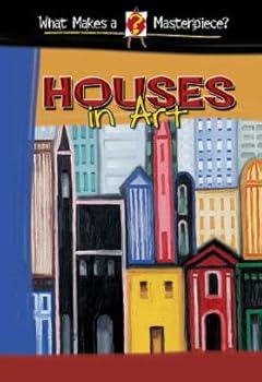 Houses in Art - Book  of the What Makes a Masterpiece?