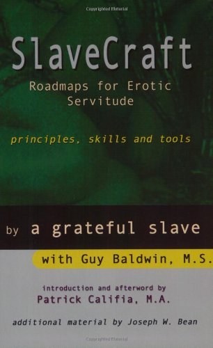 SlaveCraft: Roadmaps for Erotic Servitude--Principles, Skills and Tools by Guy Baldwin (2015-02-25) Paperback – 1 Jan. 1769