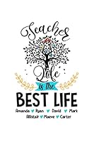 Teacher Life Is the Best Life Journal Notebook : 120 Pages 6 X9 Inch 165127875X Book Cover