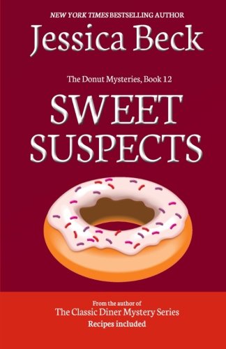 Sweet Suspects: Book 12 in The Donut Mysteries