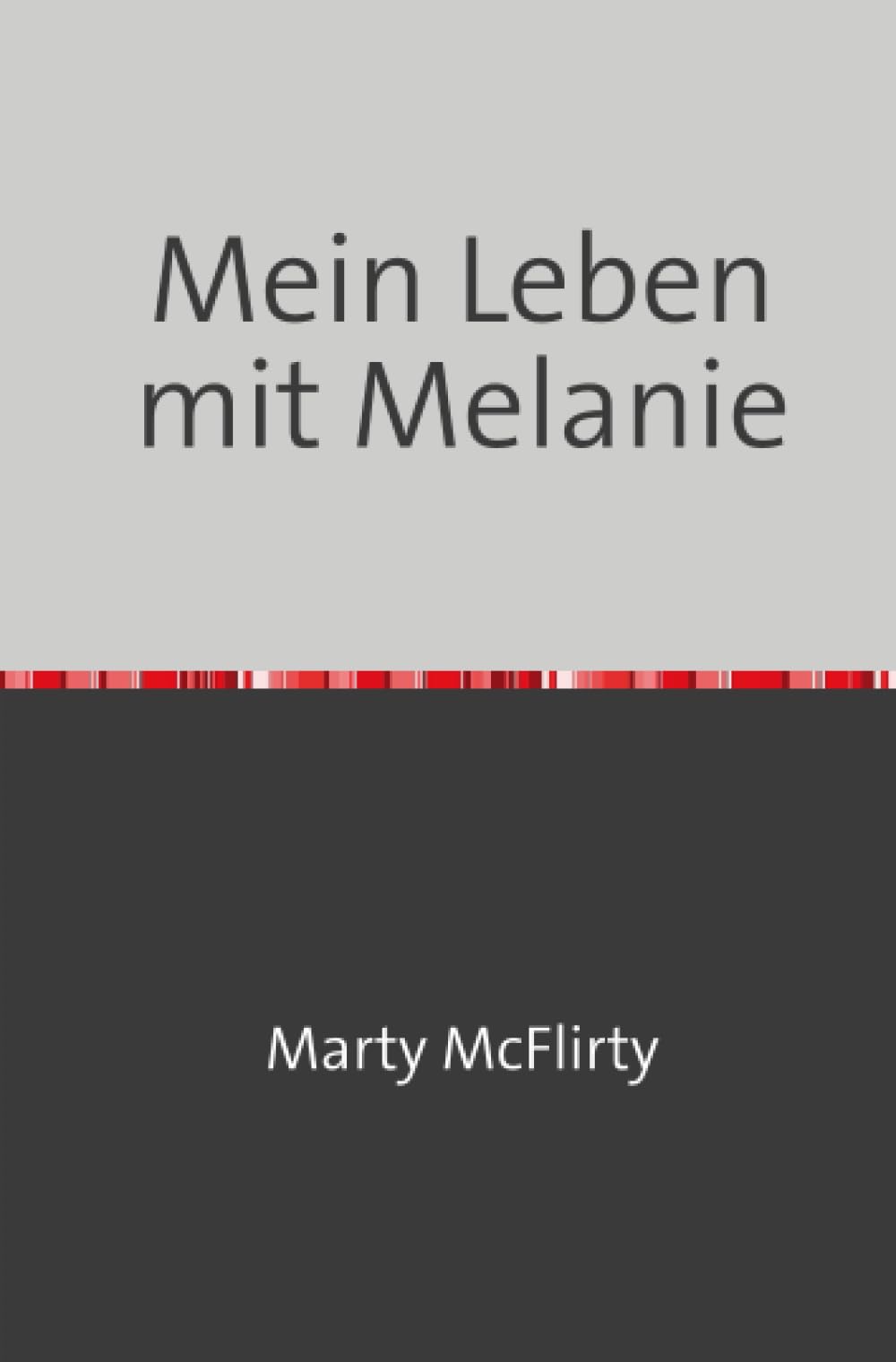 Mein Leben mit Melanie
