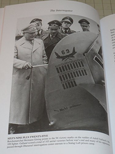 The Interrogator: The Story of Hanns-Joachim Scharff, Master Interrogator of the Luftwaffe