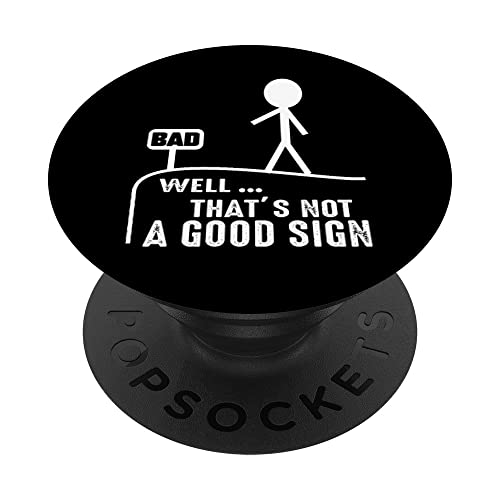 Well That's Not a Good Sign Shirt Funny Graphic Novità Uomo PopSockets PopGrip Intercambiabile