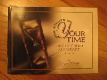 Paperback One minute of your time: Right from my heart Book