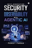 Next-Generation Security and Observability with Agentic AI B0HFMH5LQQ Book Cover