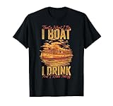 Photo Gallery questo è quello che faccio i boat i bevo e so cose maglietta Photo Gallery questo è quello che faccio i boat i bevo e so cose maglietta