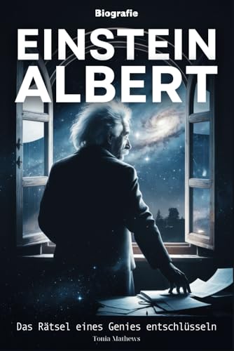 Einstein Albert Biografie: Das Rätsel eines Genies entschlüsseln