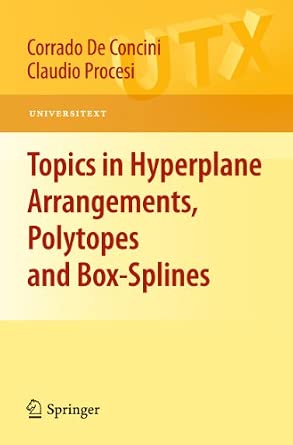 Topics in Hyperplane Arrangements, Polytopes and Box-Splines 2010th Edition book cover