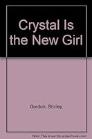Crystal Is the New Girl 0060220244 Book Cover