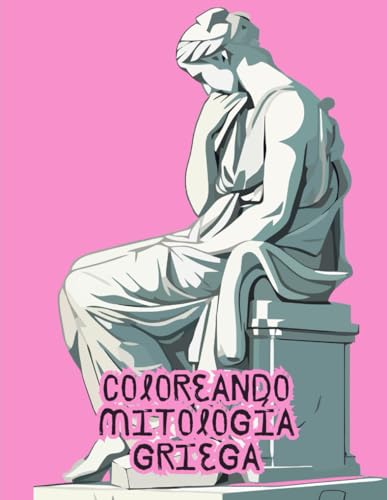 Coloreando mitologia griega. (Cuadernos para conectar contigo)
