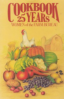 Cookbook 25 Years Women of the Farm Bureau