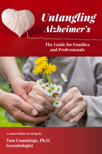 Untangling Alzheimer's: The Guide for Families and Professionals - image 1