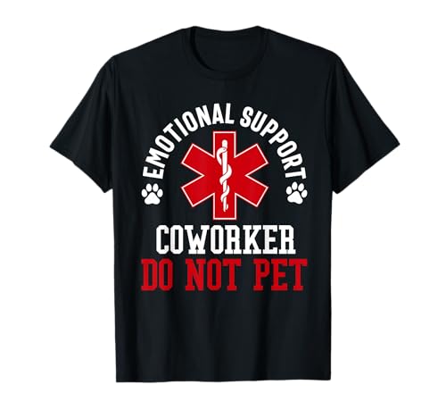 Emotional Support Coworker do not pet Funny Employee T-Shirt