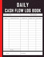 Daily Cash Flow Log Book: Large Daily Cash Book and Financial Record Journal | Petty Cash Ledger Book | Financial Record Keeping Notebook For Business | Cash Flow Ledger Book B09HG2JYJT Book Cover