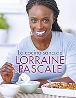 La cocina sana de Lorraine Pascale 8416449759 Book Cover