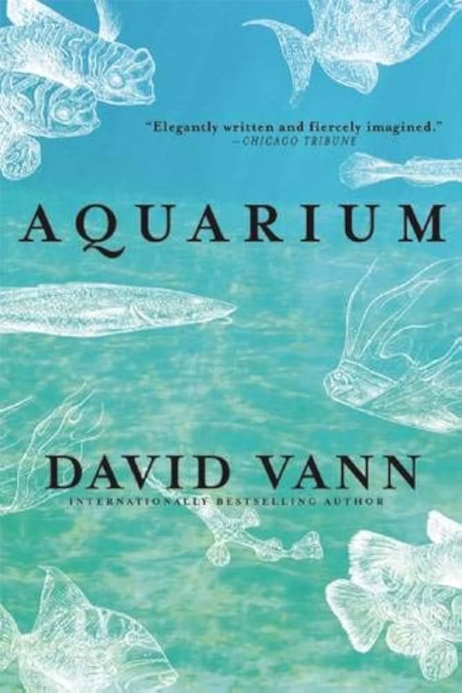 Aquarium: Vann, David: 9780802124791: Amazon.com: Books