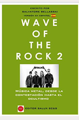 Wave Of The Rock 2: Música metal, desde la contestación hasta el ocultismo. (Spanish Edition)
