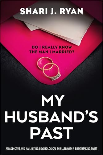 My Husband's Past: An addictive and nail-biting psychological thriller with a breathtaking twist