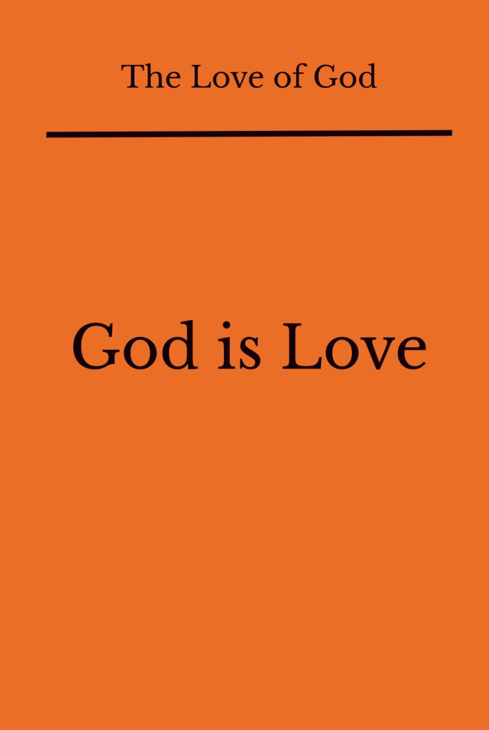 The Love of God: God is Love