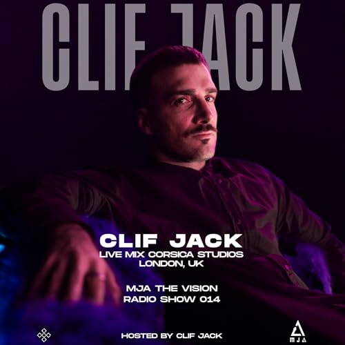 MJA the Vision Radio - Clif Jack Live From Corsica Studios, London (UK) I MJATVR014