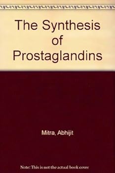 Hardcover The synthesis of prostaglandins Book