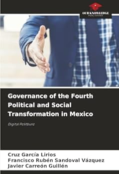 Paperback Governance of the Fourth Political and Social Transformation in Mexico Book