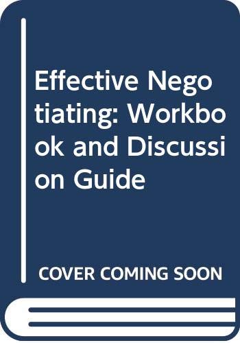 Effective Negotiating: Workbook and Discussion ... B000QA0RP2 Book Cover