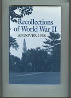 Recollections of World War II, Andover 1938 B000BI3ICS Book Cover